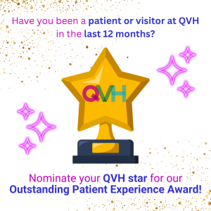 Who is your QVH star? Nominate them for our 2026 Outstanding Patient Experience Award